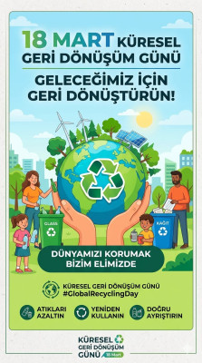 18 Mart – Küresel Geri Dönüşüm Günü